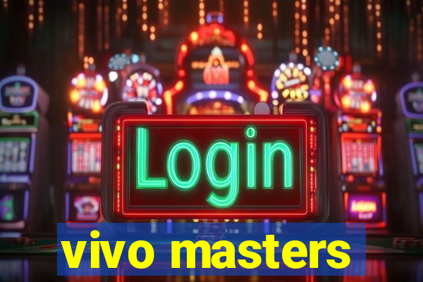 vivo masters